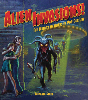 Alien Invasions - History of Aliens in pop culture HC