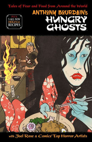 Anthony Bourdain's Hungry Ghosts HC