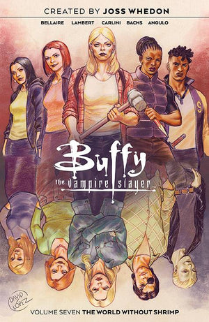 Buffy The Vampire Slayer (2019) Volume 07: The World Without Shrimp