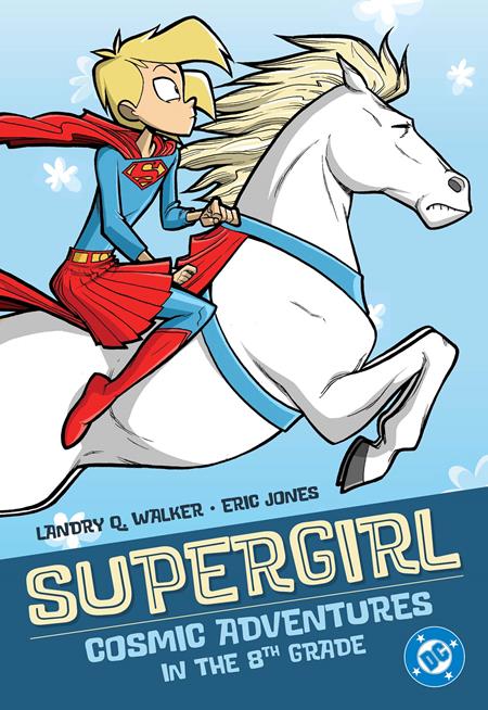Supergirl Cosmic Adventures In The 8th Grade (2025 Edition)