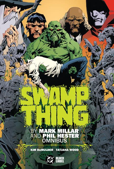 Swamp Thing By Mark Millar And Phil Hester Omnibus Hc