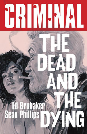 Criminal Volume 03 The Dead And The Dying New Printing