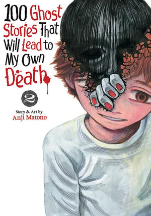 100 Ghost Stories That Will Lead to My Own Death Volume 2