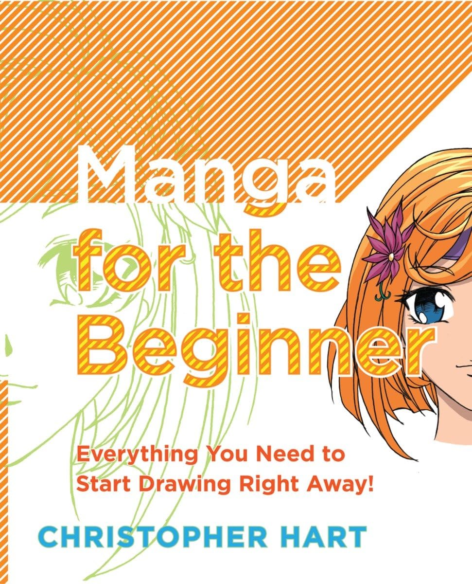 Manga for the Beginner Everything you Need to Start Drawing Right Away!