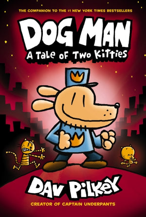 Dog Man Volume 3 - A Tale of Two Kitties