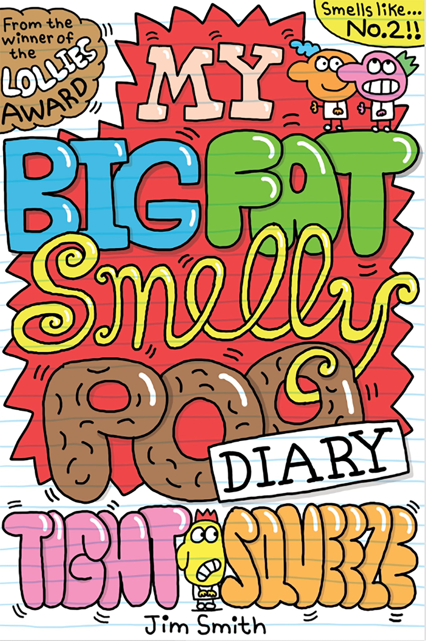 My Big Fat Smelly Poo Diary: Tight Squeeze