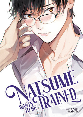 Natsume Wants to be Trained Volume 1