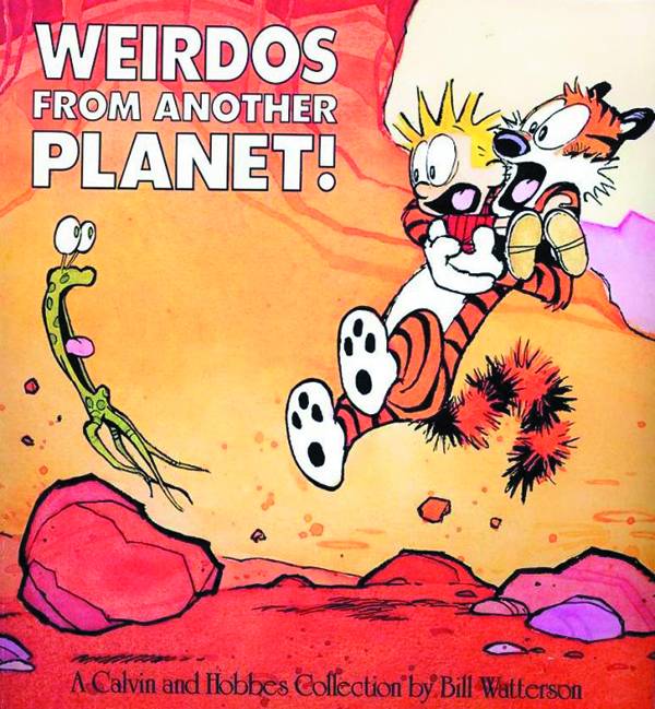 Calvin and Hobbes: Weirdos from another planet!