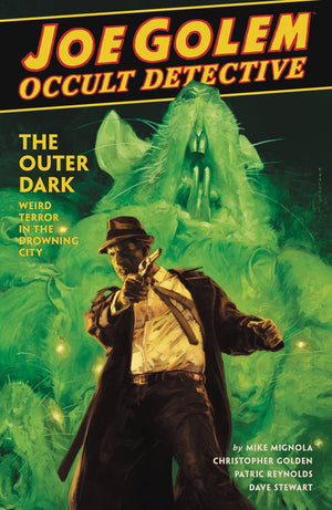 Joe Golem: Occult Detective Volume 2 - The Outer Dark HC