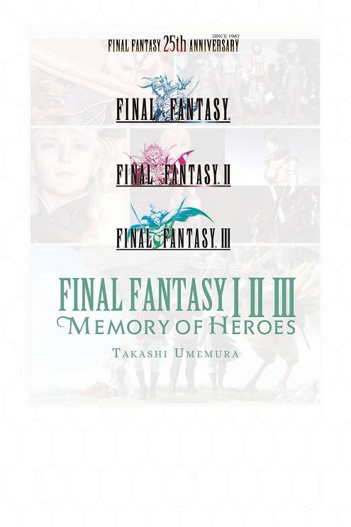 Final Fantasy I II III: Memory of Heroes