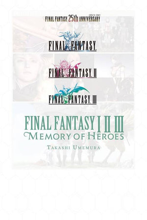 Final Fantasy I II III: Memory of Heroes