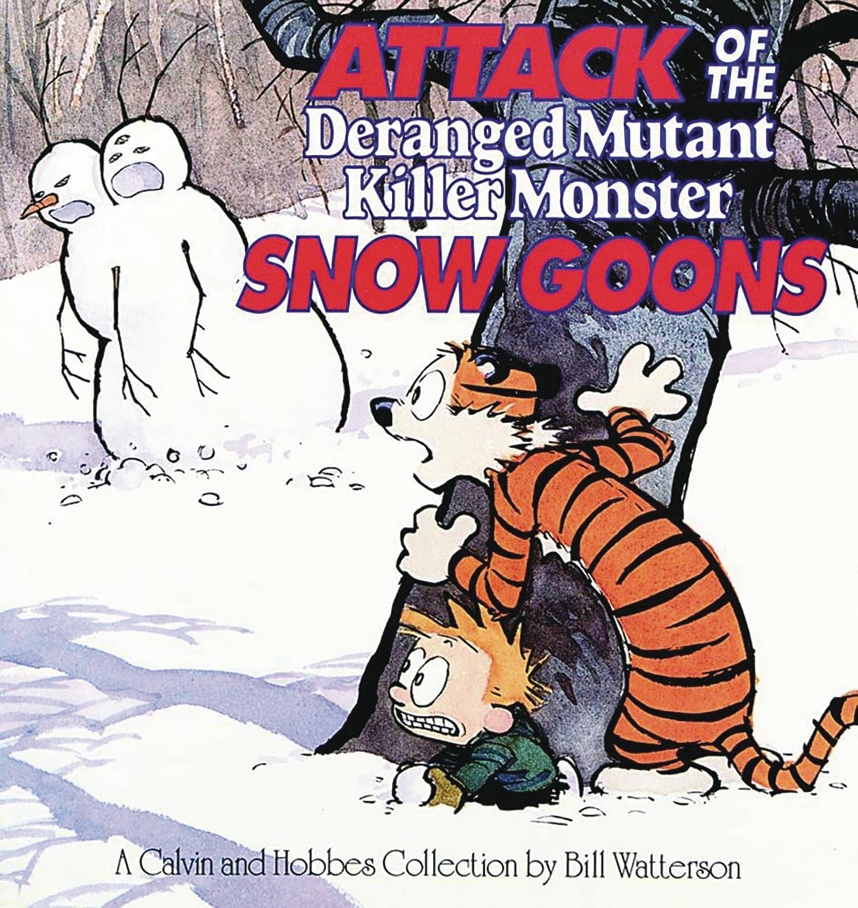 Calvin and Hobbes: Attack of the deranged mutant killer monster Snow Goons