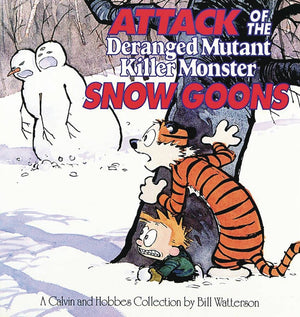 Calvin and Hobbes: Attack of the deranged mutant killer monster Snow Goons