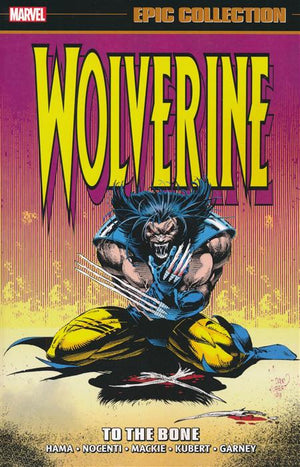 Wolverine Epic Collection: To The Bone