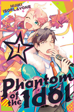 Phantom of the Idol Volume 1