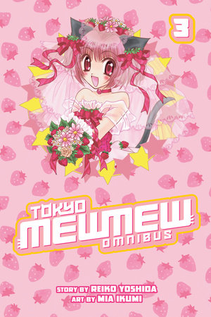 Tokyo Mew Mew Omnibus Tokyo Mew Mew Omnibus Volume 3