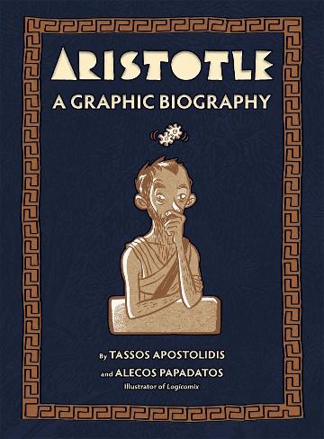 Aristotle: A Graphic Biography HC