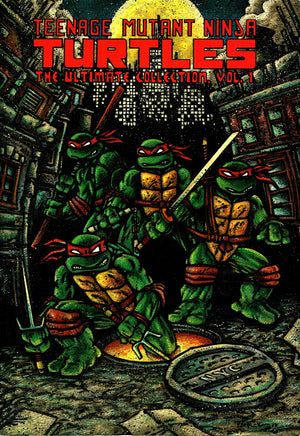 Teenage Mutant Ninja Turtles: The Ultimate Collection Volume 1