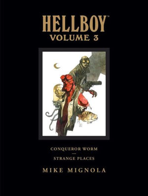 Hellboy Library Edition Volume 3: Conqueror Worm / Strange Places HC