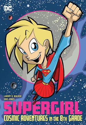 Supergirl: Cosmic Adventures in the 8th Grade