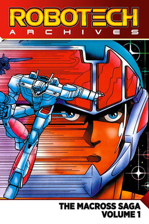 Robotech Archives: The Macross Saga Volume 1 (of 3)