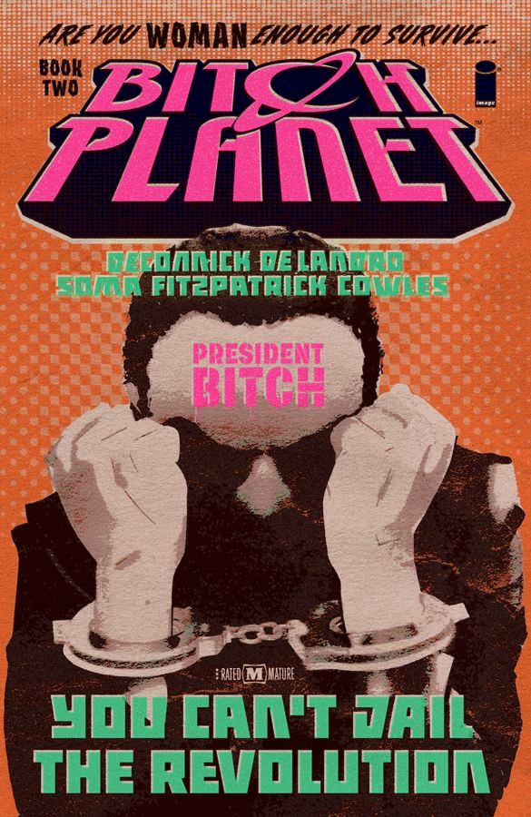 Bitch Planet Volume 2: President Bitch