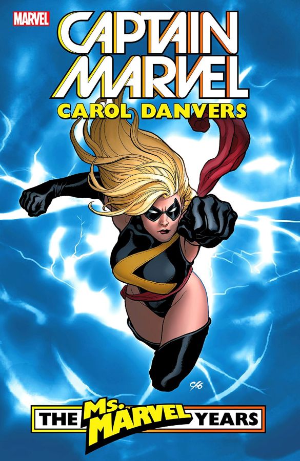 Captain Marvel: Carol Danvers - The Ms. Marvel Years Volume 1
