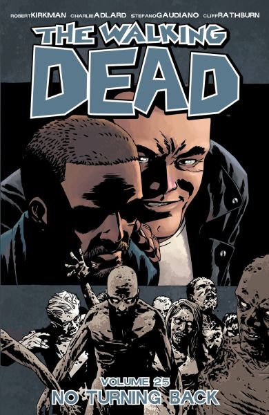 Walking Dead Volume 25: No Turning Back