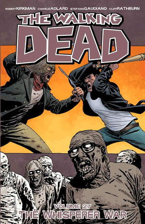 Walking Dead Volume 27: The Whisperer War