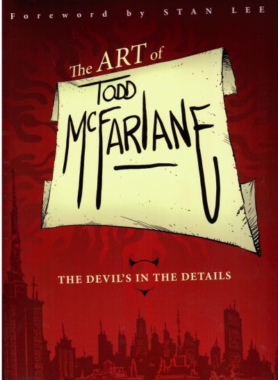 Art of Todd McFarlane: The Devil's in the Details
