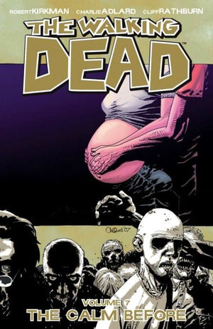 Walking Dead Volume 07: The Calm Before