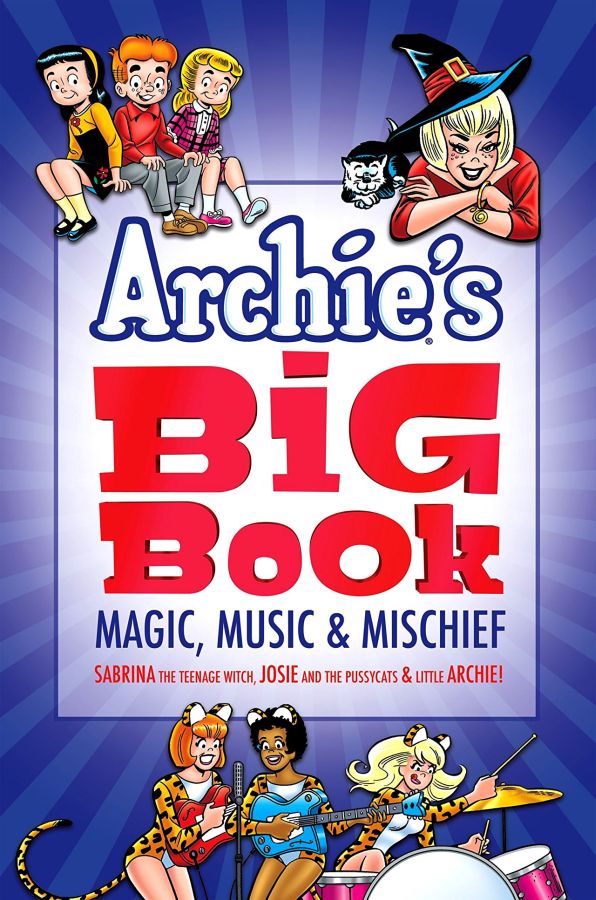 Archie's Big Book Volume 1: Magic, Music & Mischief