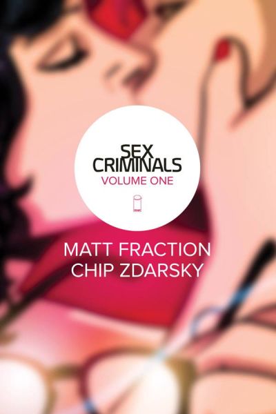 Sex Criminals (2013) Volume 1: One Weird Trick