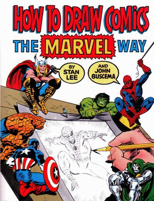 How to Draw Comics the Marvel Way