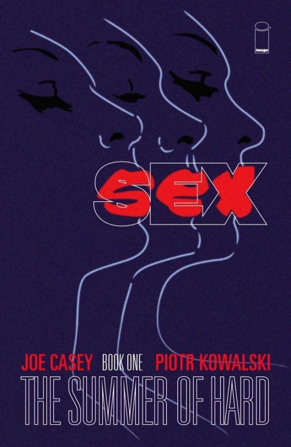 Sex (2013) Volume 1: The Summer of Hard