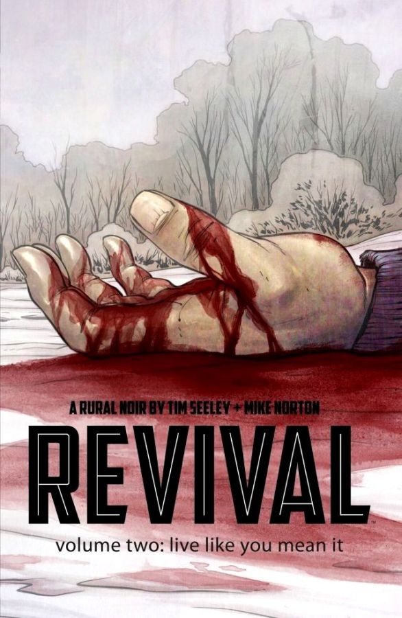 Revival (2012) Volume 2: Live Like You Mean It