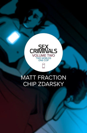 Sex Criminals (2013) Volume 2: Two Worlds, One Cop