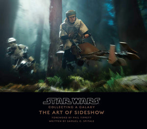 Star Wars - The Art of Sideshow Collectibles: Collecting A Galaxy HC
