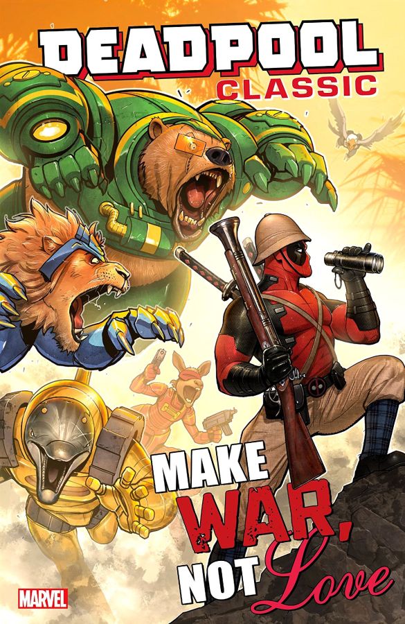 Deadpool Classic Volume 19: Make War, Not Love