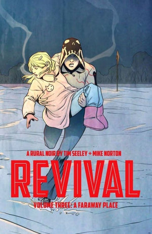Revival (2012) Volume 3: A Faraway Place