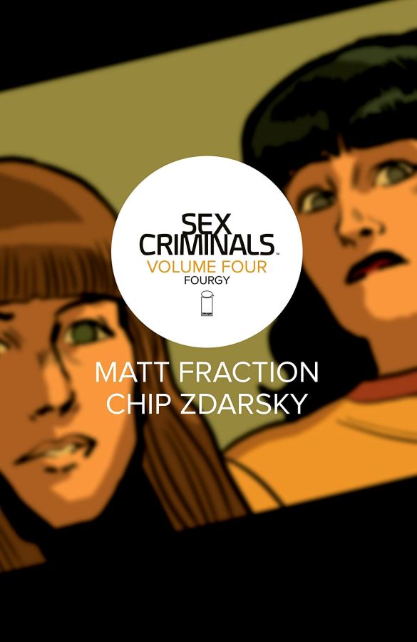 Sex Criminals (2013) Volume 4: Fourgy