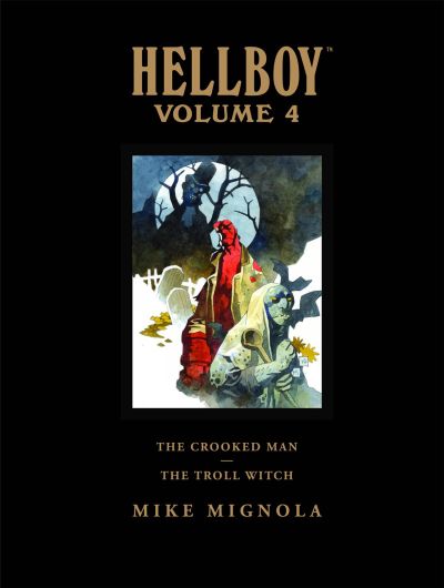 Hellboy Library Edition Volume 4: The Crooked Man / The Troll Witch HC