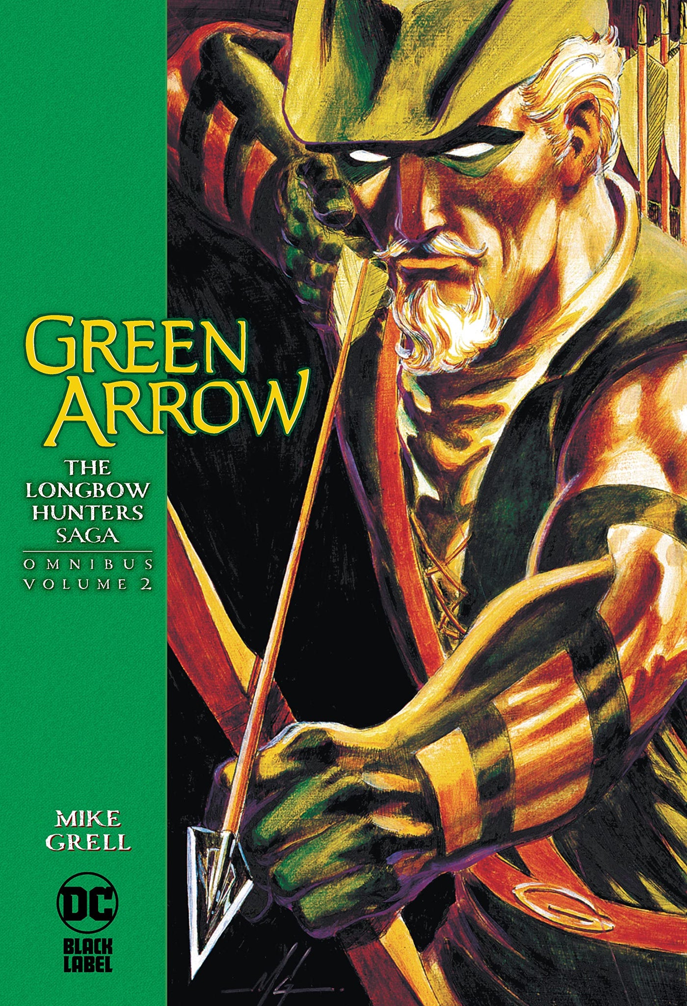 Green Arrow: The Longbow Hunters Saga by Mike Grell Omnibus Volume 2 HC