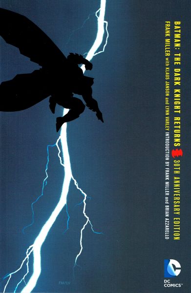 Batman: The Dark Knight Returns - 30th Anniversary Edition