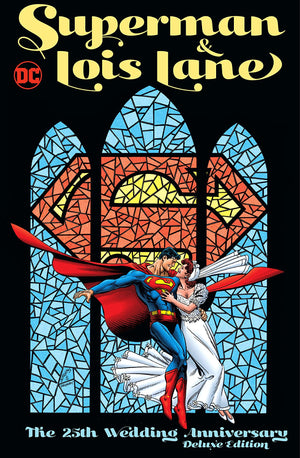 Superman & Lois Lane: The 25th Wedding Anniversary - Deluxe Edition HC