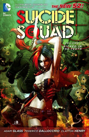 Suicide Squad (The New 52) Volume 1: Kicked in the Teeth