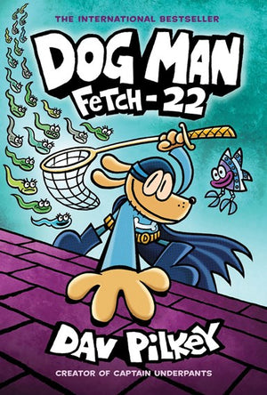 Dog Man Volume 8 - Fetch-22