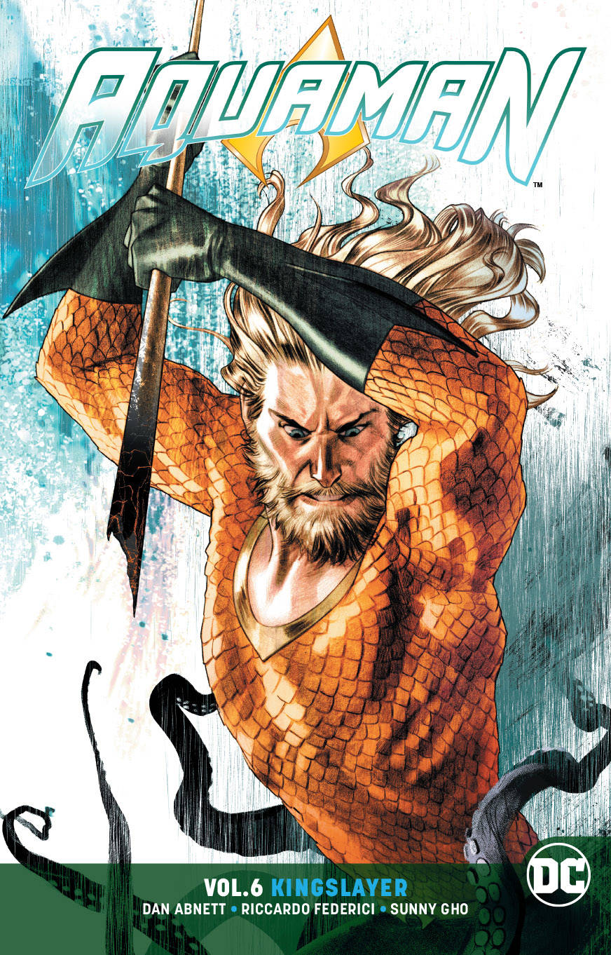 Aquaman (DC Universe Rebirth) Volume 6: Kingslayer