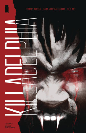 Killadelphia (2019) Volume 1: Sins of the Father