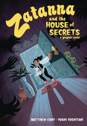 Zatanna and the House of Secrets - A Graphic Novel